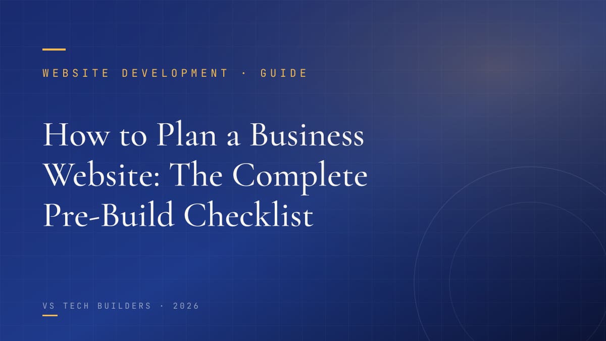 How to Plan a Business Website: The Complete Pre-Build Checklist