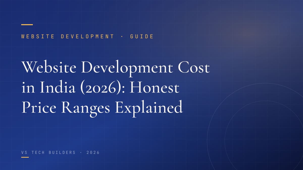 Website Development Cost in India (2026): Honest Price Ranges Explained