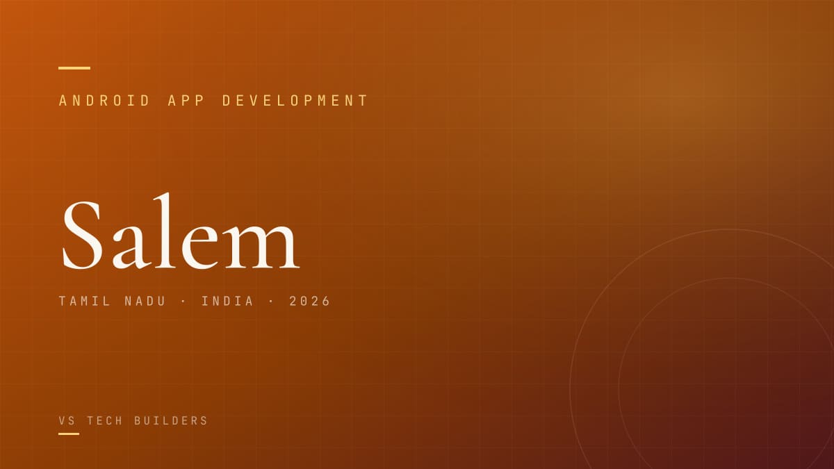 Android App Development in Salem: Costs, Process, and When It Makes Sense (2026)