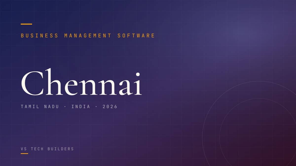 Business Management Software in Chennai: Make Your Business Easy to Run (2026 Guide)