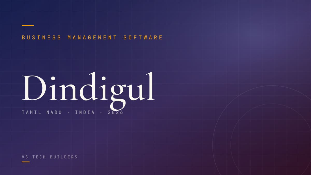 Business Management Software in Dindigul: Make Your Business Easy to Run (2026 Guide)