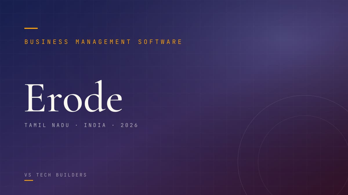 Business Management Software in Erode: Make Your Business Easy to Run (2026 Guide)