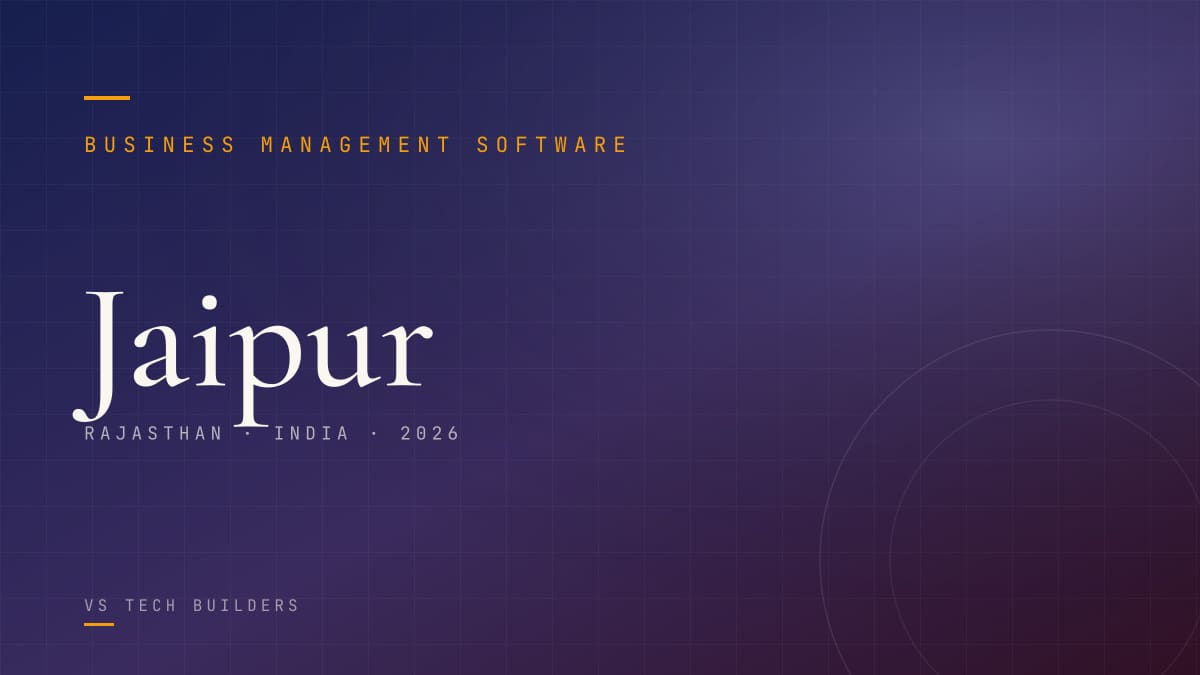 Business Management Software in Jaipur: Make Your Business Easy to Run (2026 Guide)