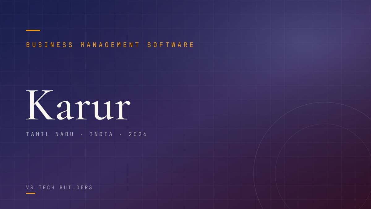 Business Management Software in Karur: Make Your Business Easy to Run (2026 Guide)