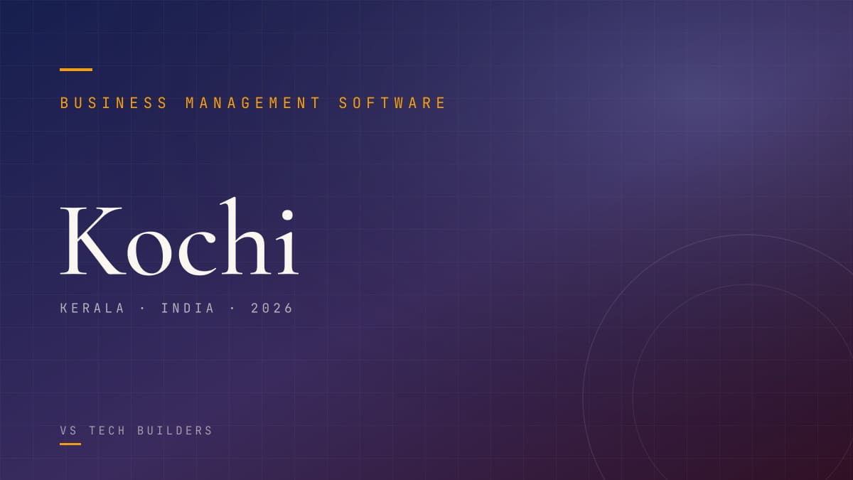 Business Management Software in Kochi: Make Your Business Easy to Run (2026 Guide)