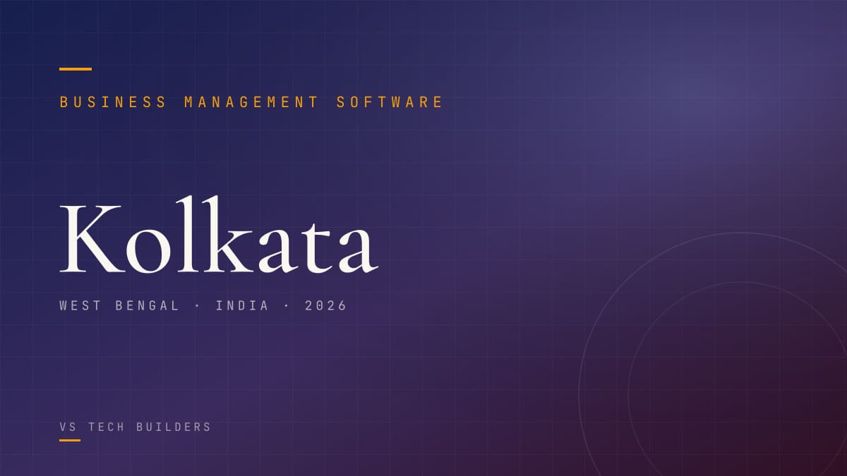 Business Management Software in Kolkata: Make Your Business Easy to Run (2026 Guide)