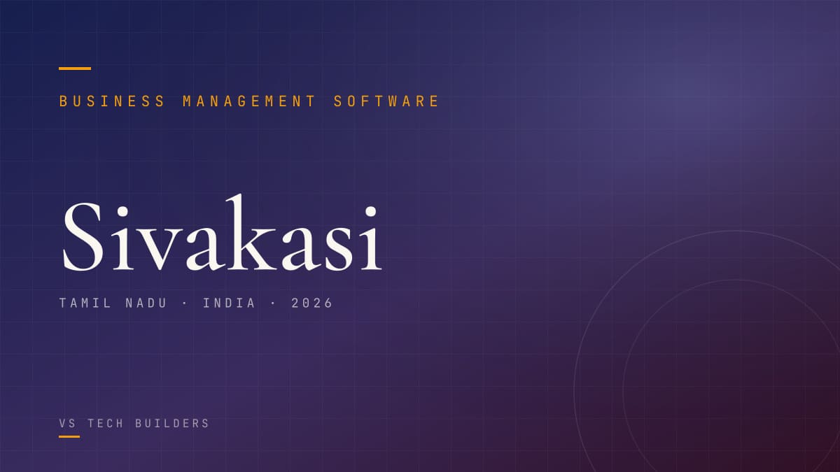 Business Management Software in Sivakasi: Make Your Business Easy to Run (2026 Guide)