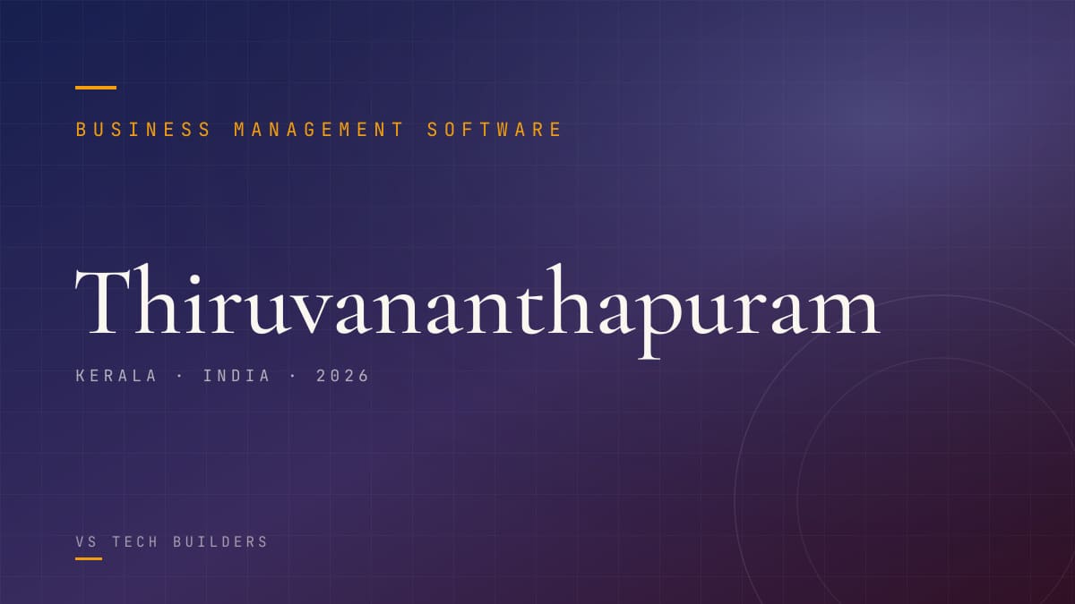 Business Management Software in Thiruvananthapuram: Make Your Business Easy to Run (2026 Guide)
