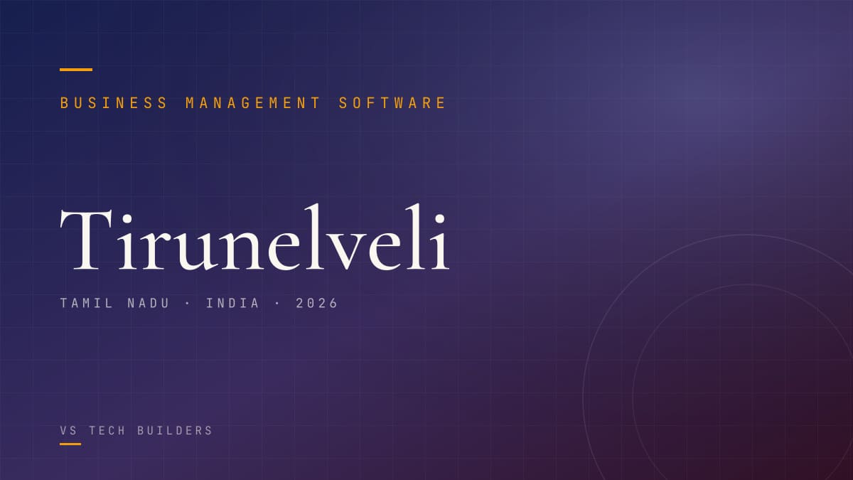 Business Management Software in Tirunelveli: Make Your Business Easy to Run (2026 Guide)