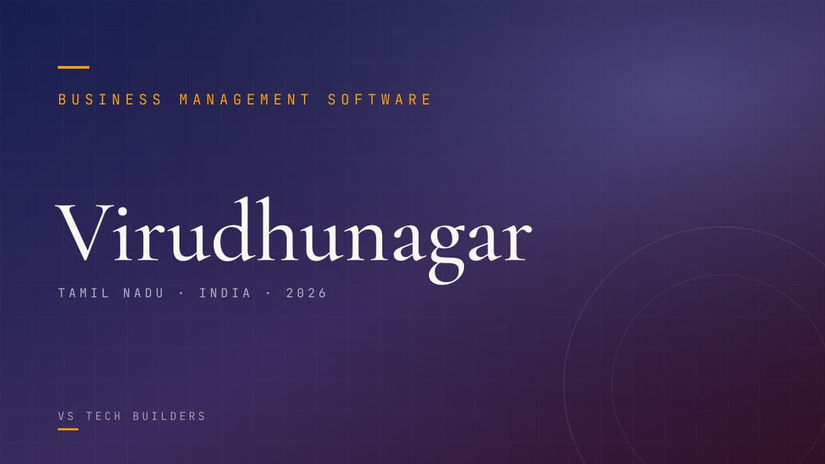 Business Management Software in Virudhunagar: Make Your Business Easy to Run (2026 Guide)