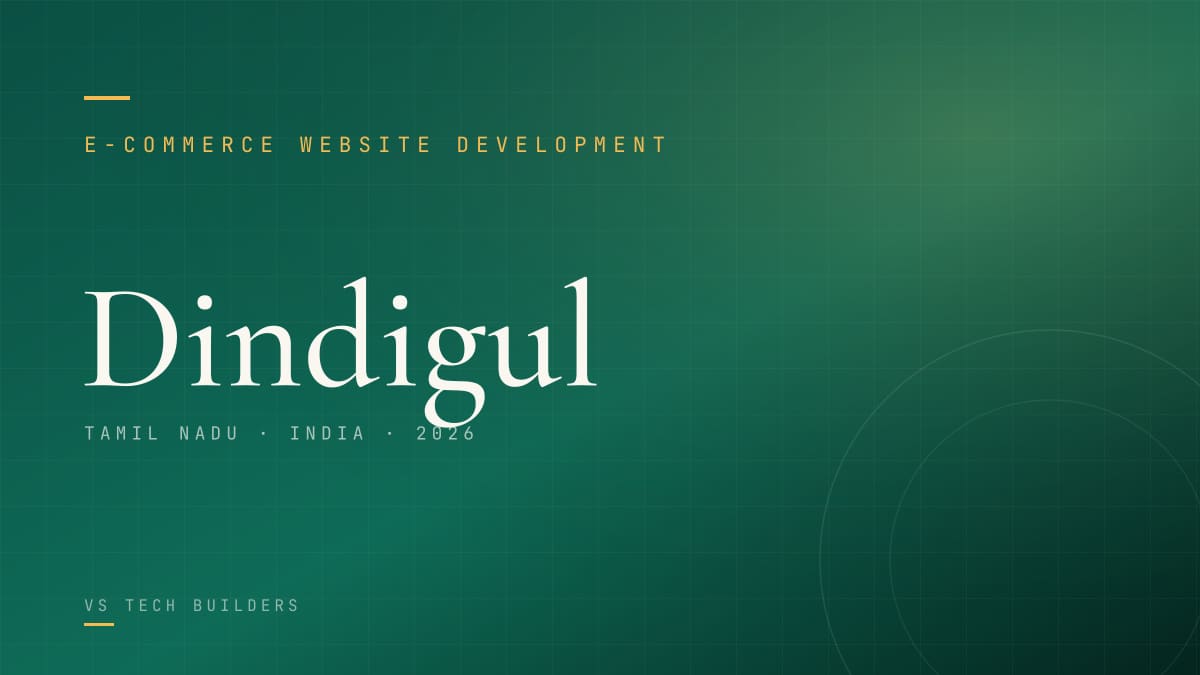 E-commerce Website Development in Dindigul: Sell Online the Right Way (2026 Guide)