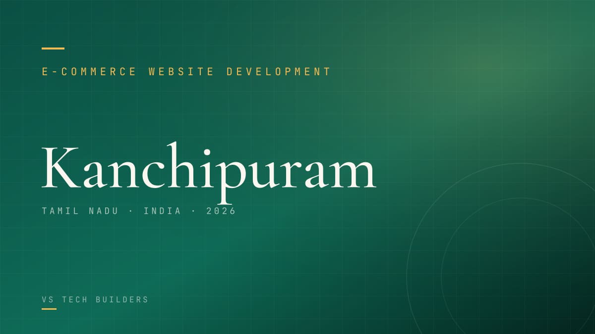 E-commerce Website Development in Kanchipuram: Sell Online the Right Way (2026 Guide)