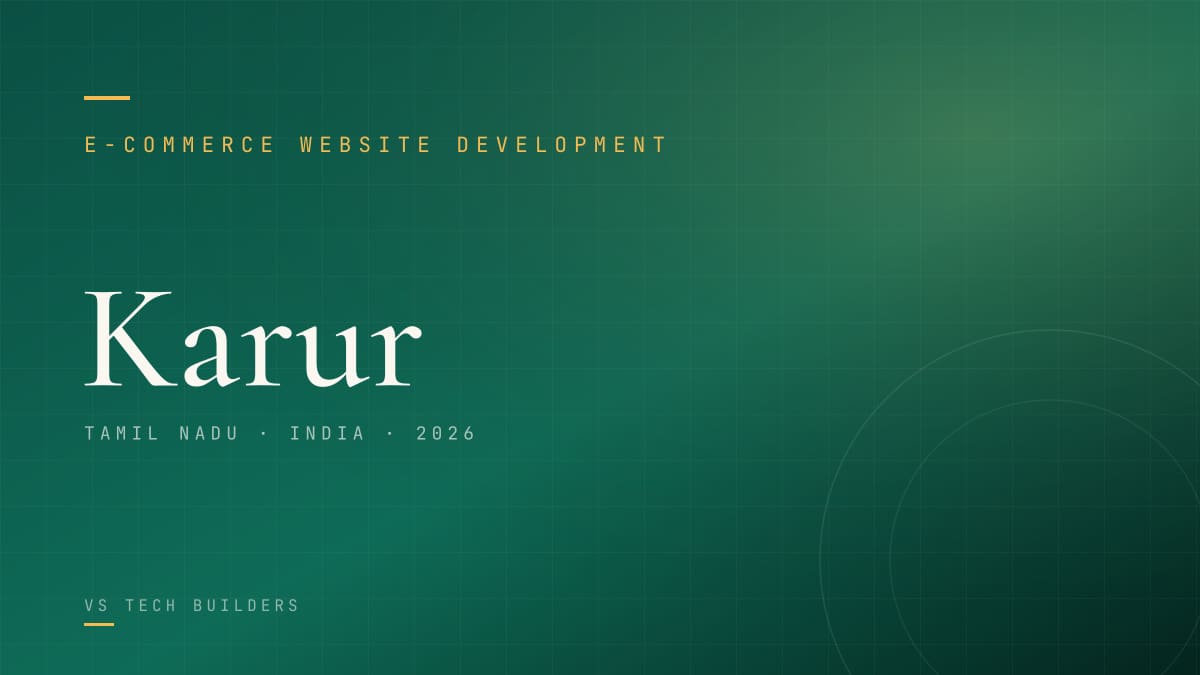 E-commerce Website Development in Karur: Sell Online the Right Way (2026 Guide)