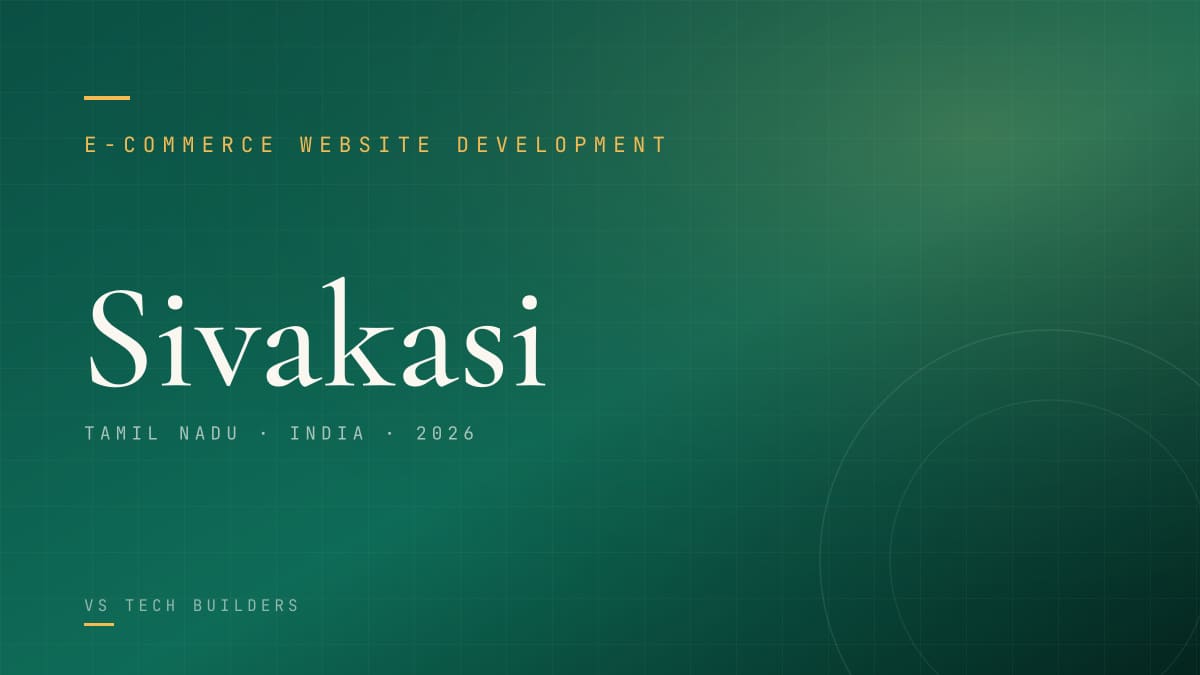 E-commerce Website Development in Sivakasi: Sell Online the Right Way (2026 Guide)