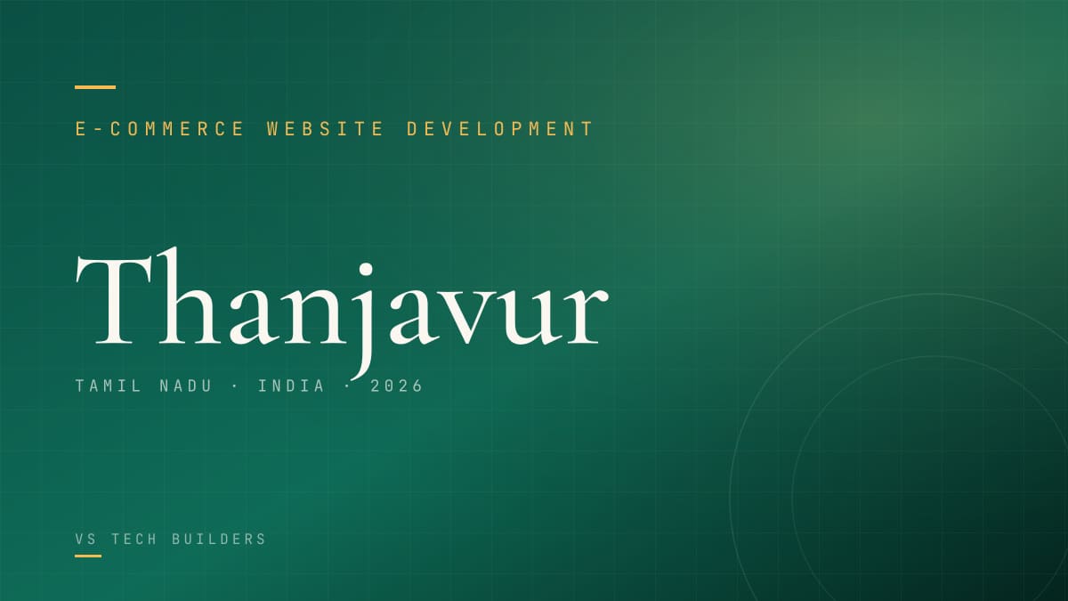 E-commerce Website Development in Thanjavur: Sell Online the Right Way (2026 Guide)