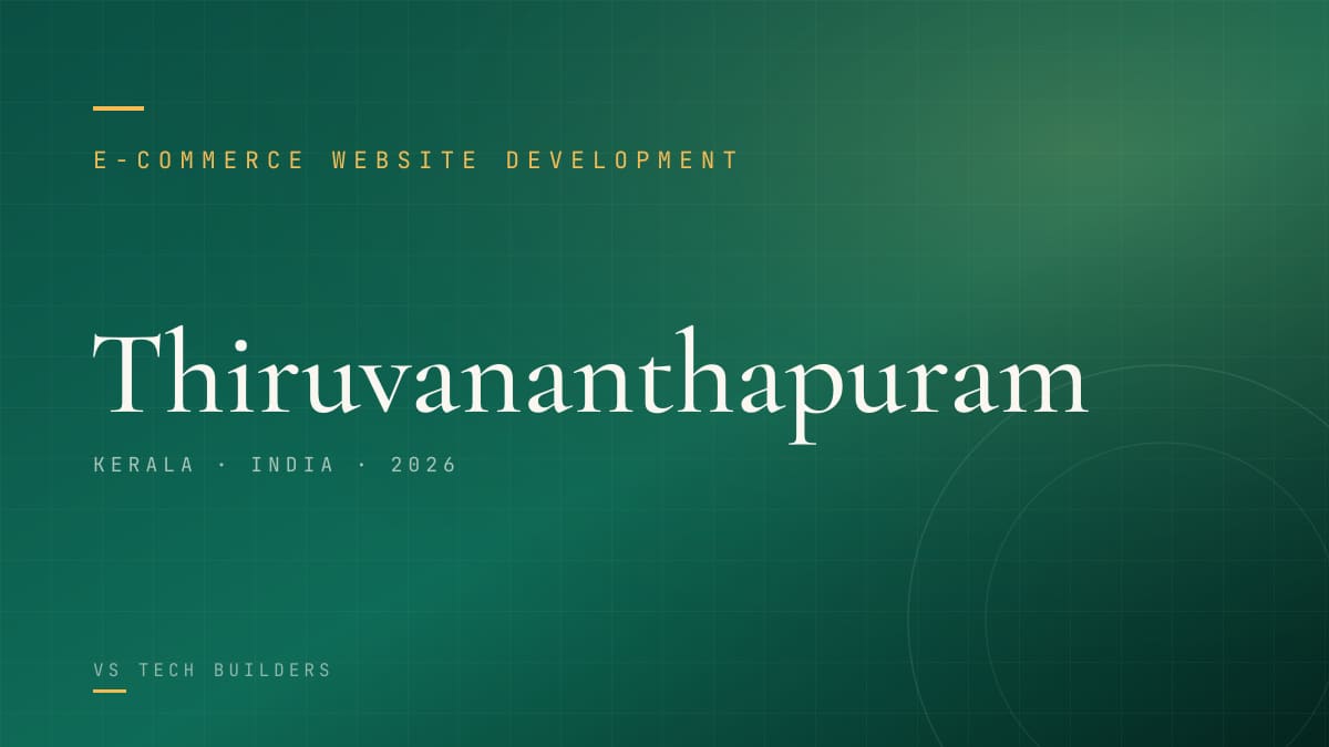 E-commerce Website Development in Thiruvananthapuram: Sell Online the Right Way (2026 Guide)