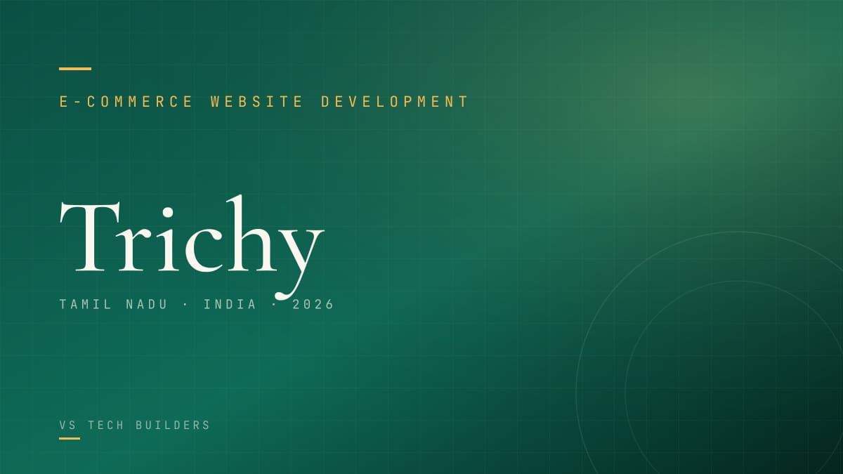 E-commerce Website Development in Trichy: Sell Online the Right Way (2026 Guide)