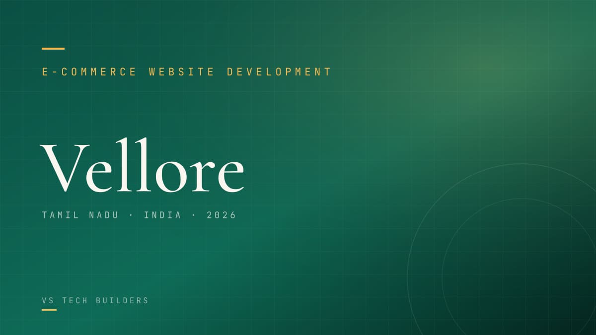 E-commerce Website Development in Vellore: Sell Online the Right Way (2026 Guide)