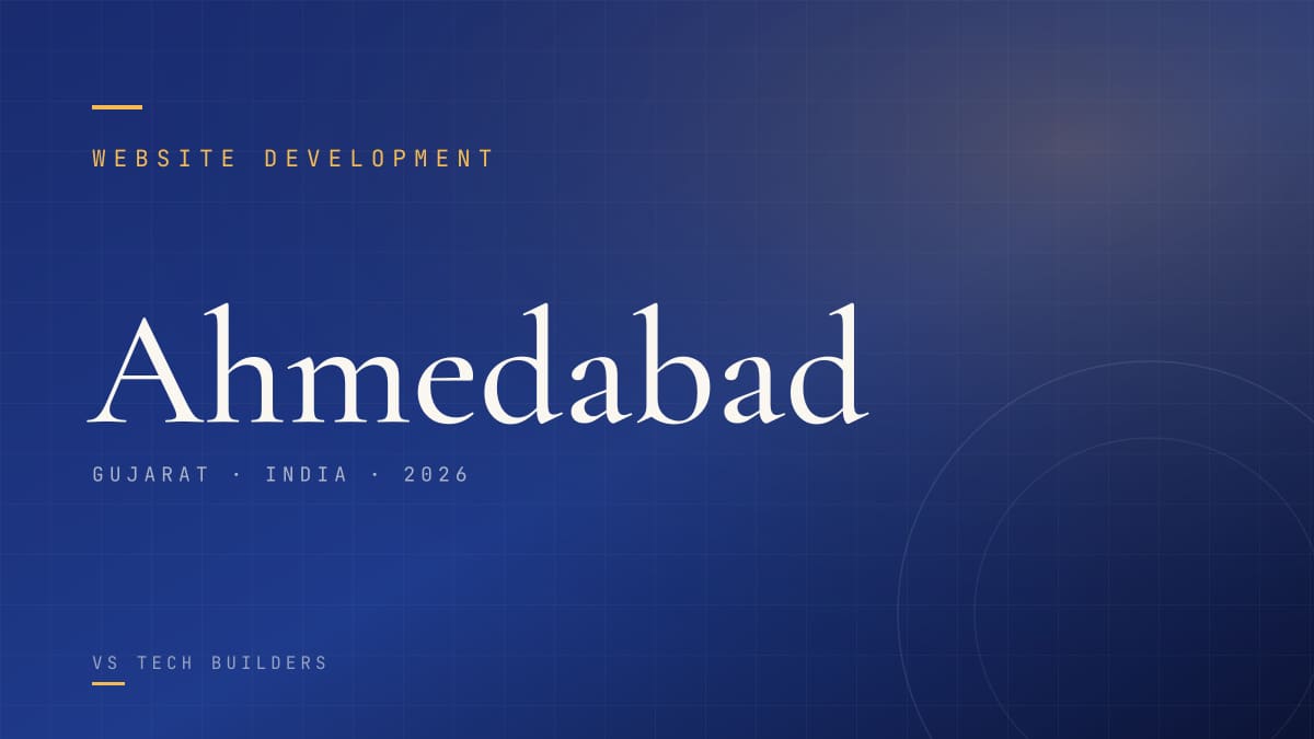 Website Development in Ahmedabad: The Complete 2026 Guide for Local Businesses