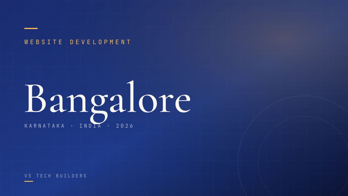 Website Development in Bangalore: The Complete 2026 Guide for Local Businesses