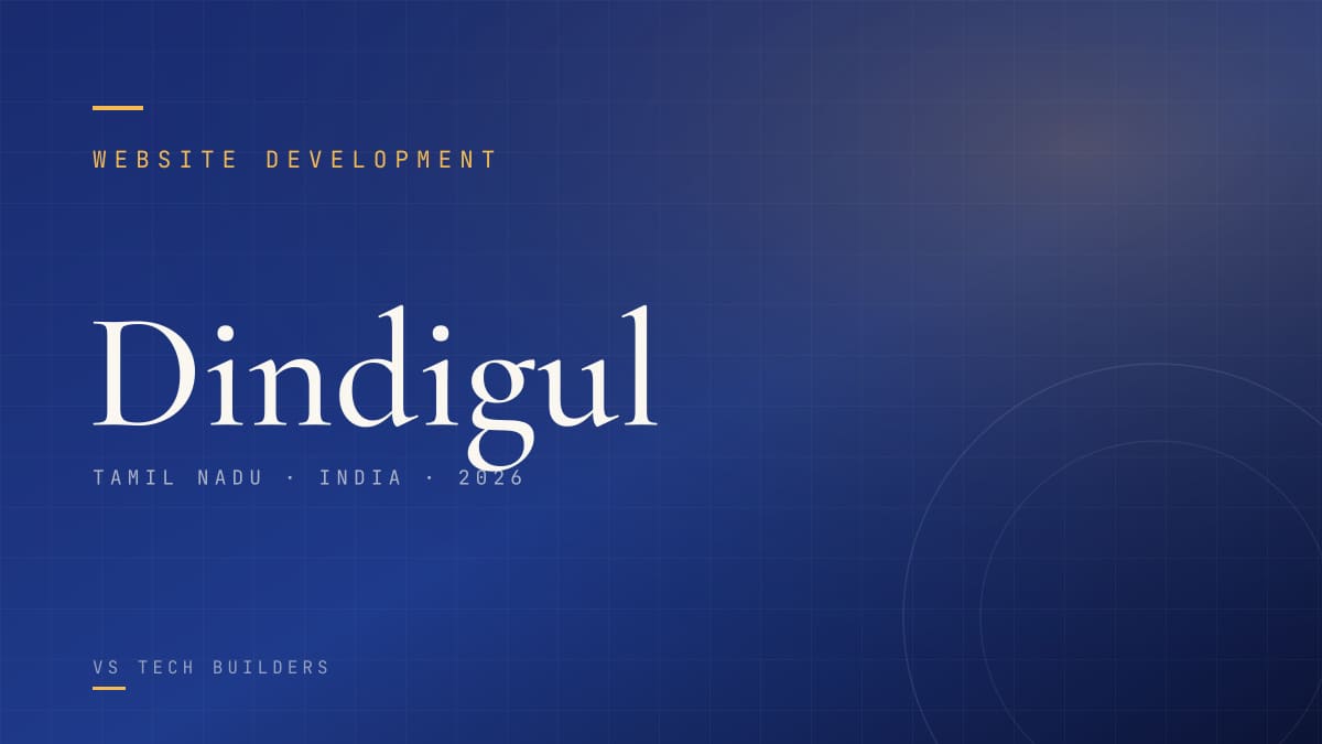 Website Development in Dindigul: The Complete 2026 Guide for Local Businesses