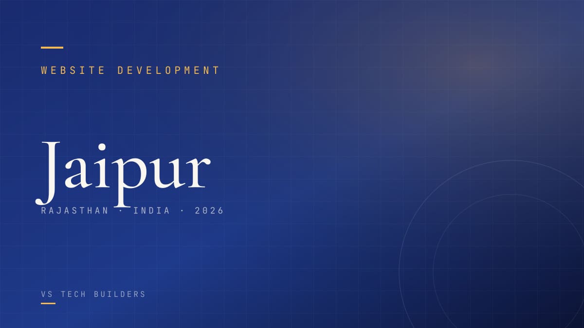 Website Development in Jaipur: The Complete 2026 Guide for Local Businesses
