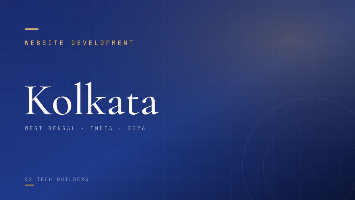 Website Development in Kolkata: The Complete 2026 Guide for Local Businesses