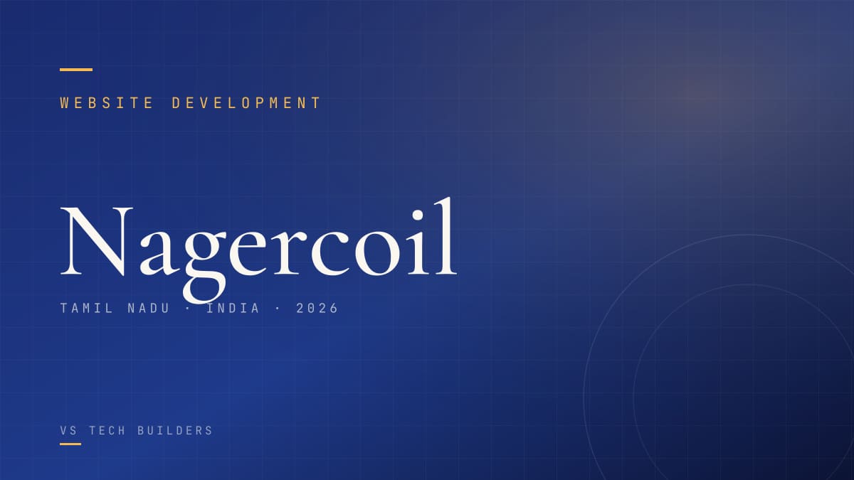 Website Development in Nagercoil: The Complete 2026 Guide for Local Businesses