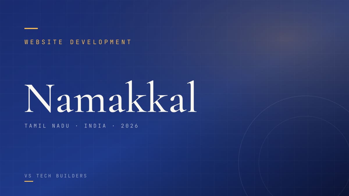 Website Development in Namakkal: The Complete 2026 Guide for Local Businesses