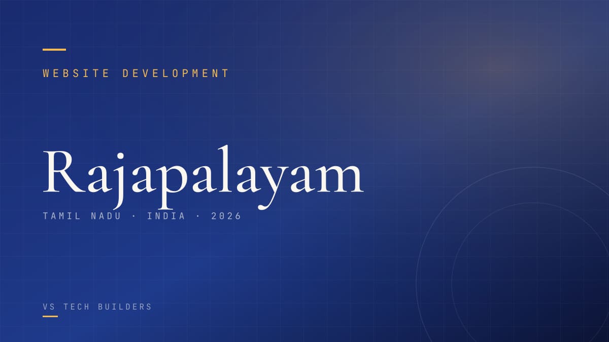Website Development in Rajapalayam: The Complete 2026 Guide for Local Businesses
