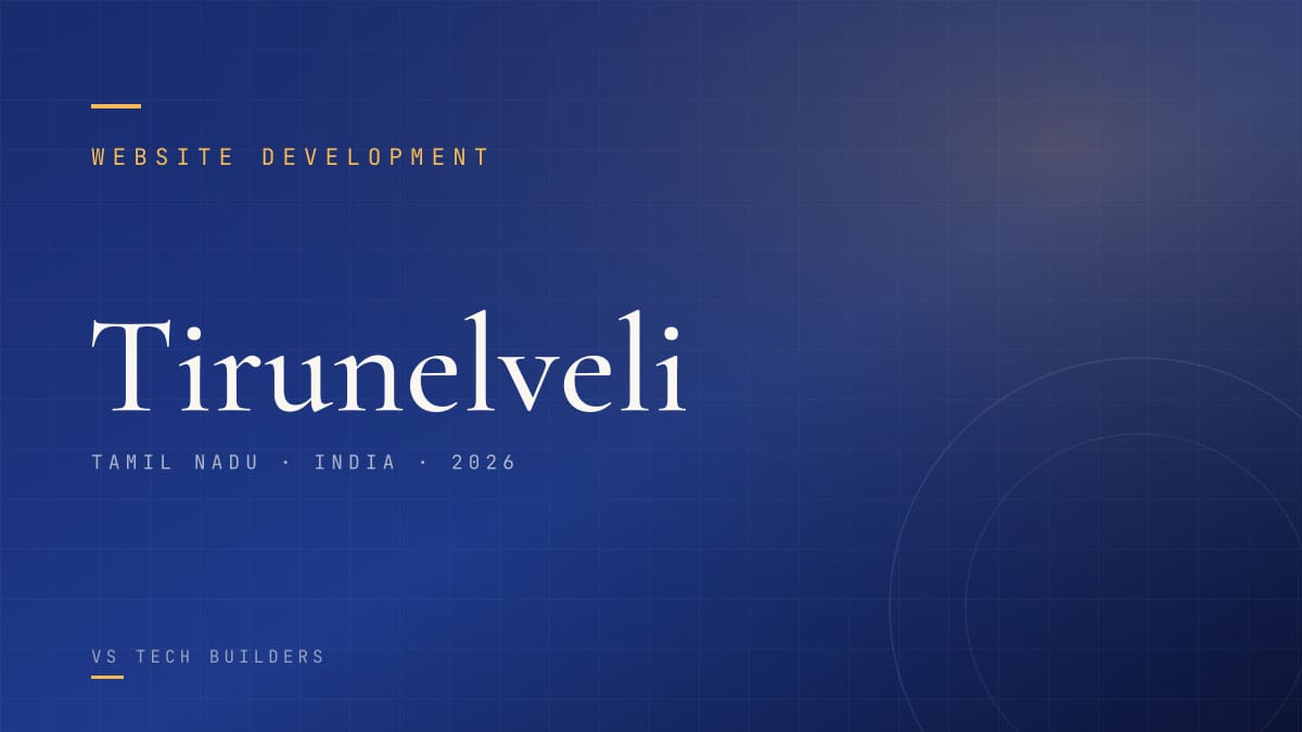 Website Development in Tirunelveli: The Complete 2026 Guide for Local Businesses