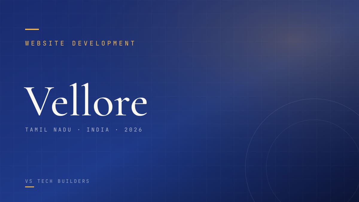 Website Development in Vellore: The Complete 2026 Guide for Local Businesses