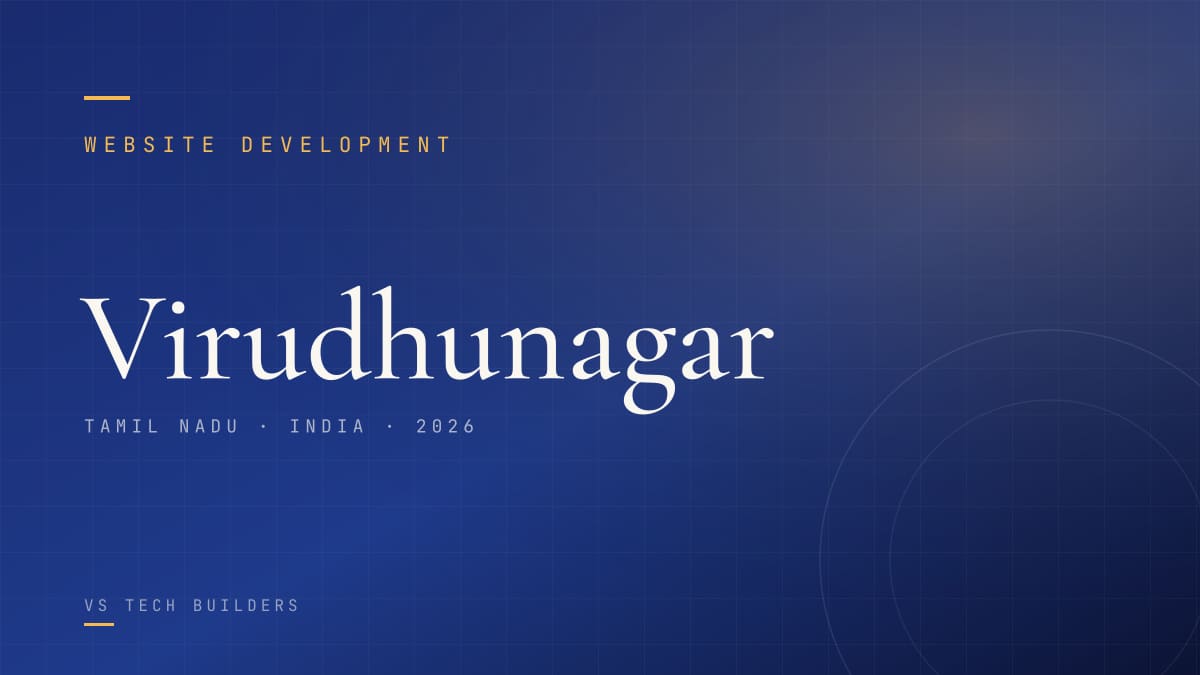 Website Development in Virudhunagar: The Complete 2026 Guide for Local Businesses