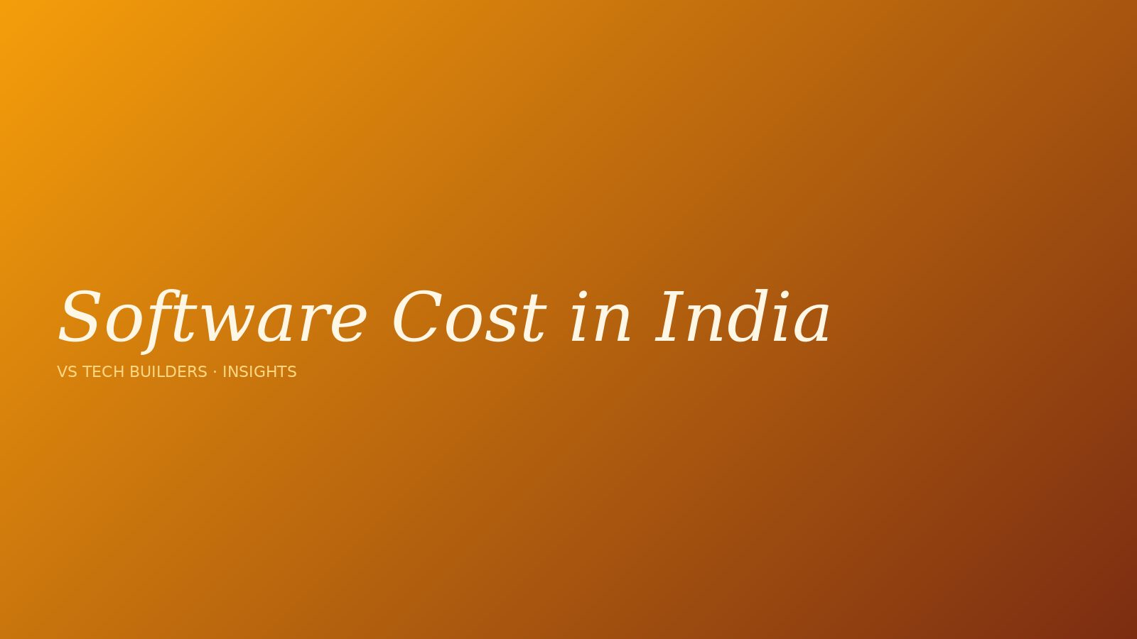 What Does Custom Software Cost in India? A Transparent Breakdown